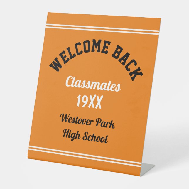 Welcome Back Classmates Class reunion  Pedestal Si Sign (Front)