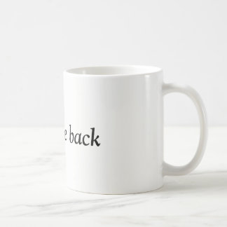 welcome back coffee mug