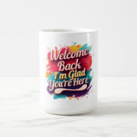 Welcome Back I’m Glad You’re Here Back to School
