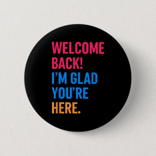 Welcome Back Im Glad Youre Here Back To School 6 Cm Round Badge