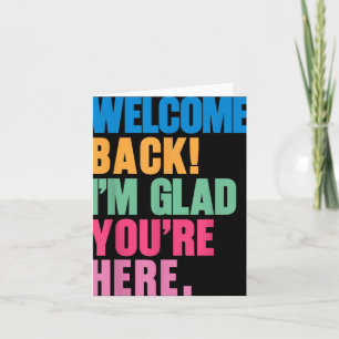 Welcome Back Im Glad Youre Here Back To School Tea Card