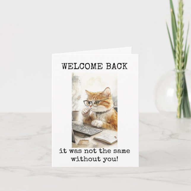 Welcome Back, It Was Not The Same, Cat Lover Card (Front)