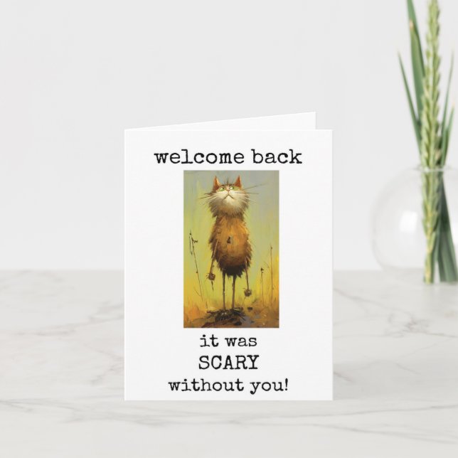 Welcome Back, It Was Scary Without You Card (Front)