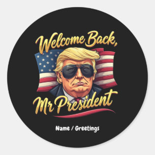 Welcome Back Mr. President 2024 Celebrate Trump Classic Round Sticker