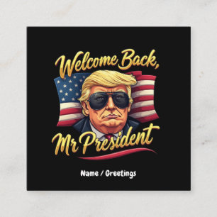 Welcome Back Mr. President 2024 Celebrate Trump  Square Business Card