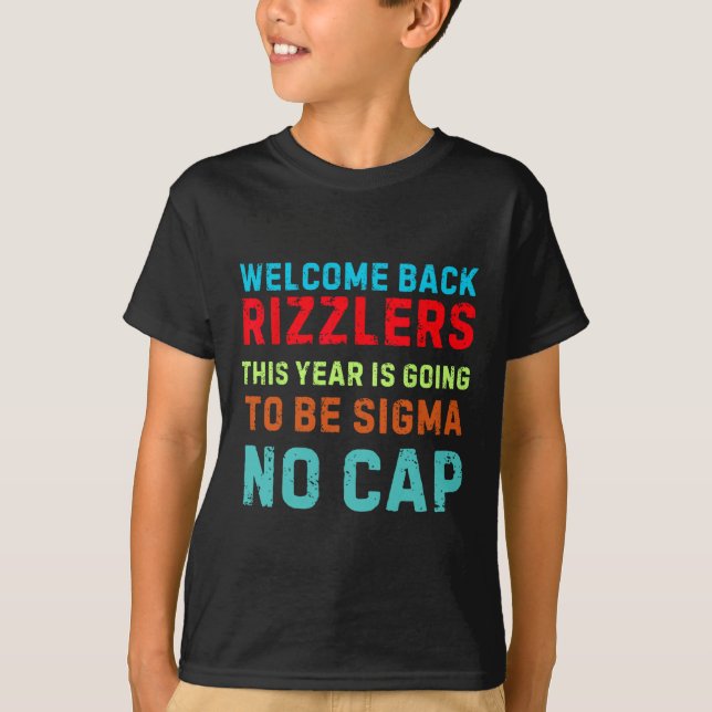 Welcome Back Rizzlers  T-Shirt (Front)