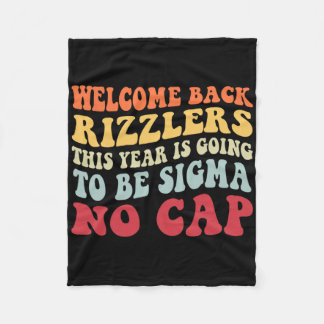 Welcome Back Rizzlers This Year Is Going To Be Sig Fleece Blanket