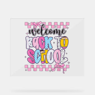 Welcome Back to School 2026 First Day Teachers Stu Acrylic Sign