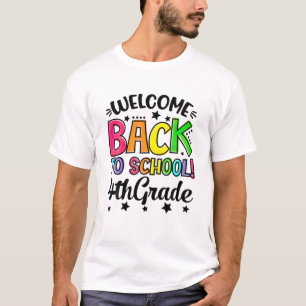 Welcome Back To School 4Th Grade Back To School T-Shirt