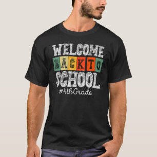 Welcome Back To School 4th Grade Teacher Students  T-Shirt