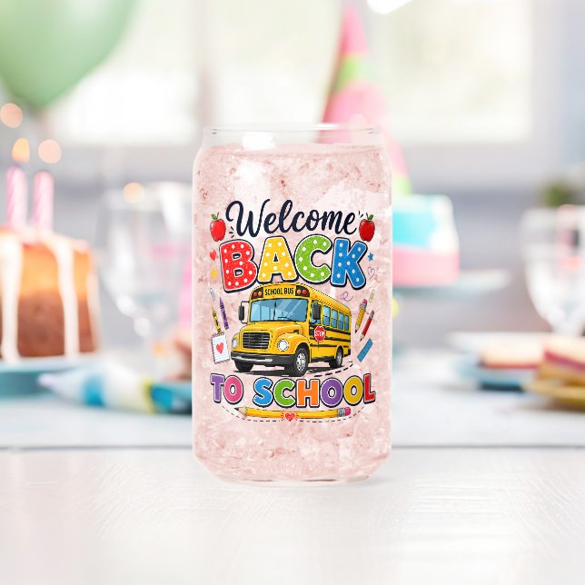 Welcome Back to School Bus Driver First Day Can Glass (Insitu (Birthday))