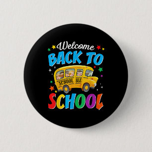 Welcome Back To School Bus Driver First Day Of Sch 6 Cm Round Badge