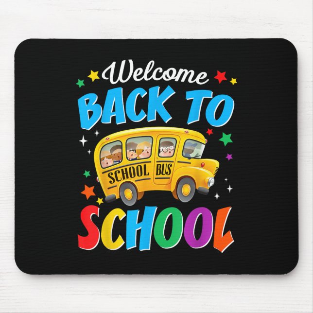 Welcome Back To School Bus Driver First Day Of Sch Mouse Pad (Front)