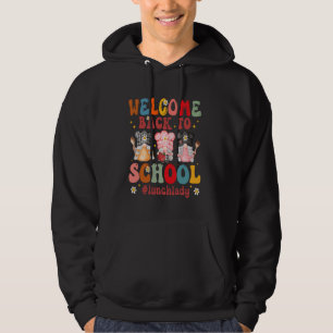 Welcome Back To School Cafeteria Worker Lunch Lady Hoodie