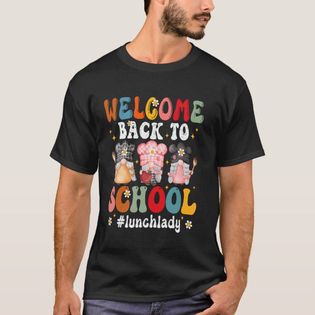 Welcome Back To School Cafeteria Worker Lunch Lady T-Shirt (Front)