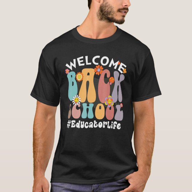 Welcome Back To SChool   Colorful Flowers   Educat T-Shirt (Front)