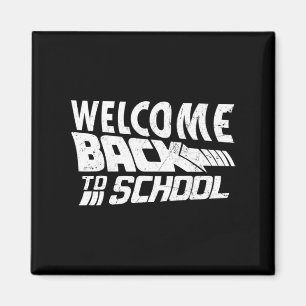 Welcome Back To School First Day of School Teacher Magnet