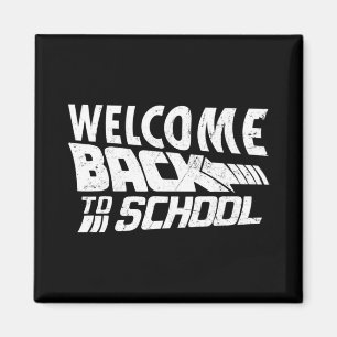 Welcome Back To School First Day of School Teacher Magnet