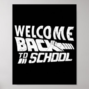 Welcome Back To School First Day of School Teacher Poster