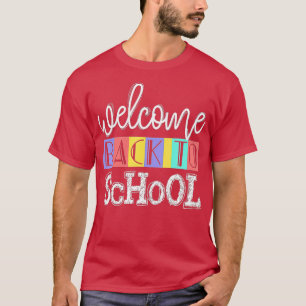 Welcome Back To School First Day of School Teacher T-Shirt