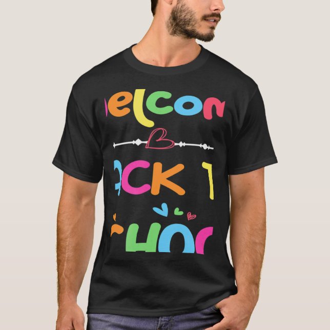 Welcome Back To School First Day of School Teacher T-Shirt (Front)