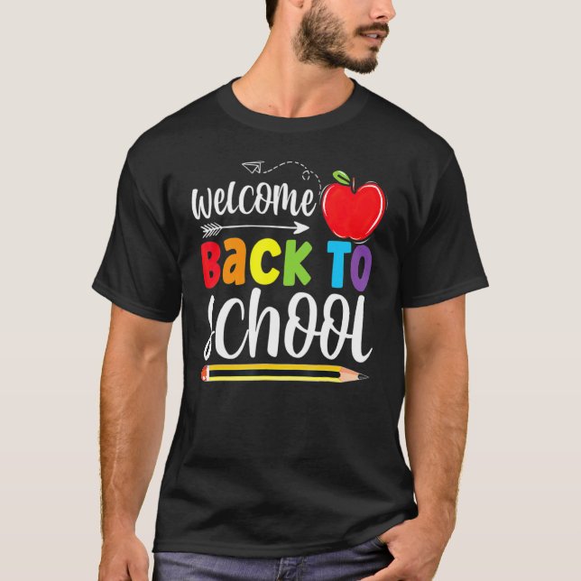 Welcome Back To School First Day Of School Teacher T-Shirt (Front)