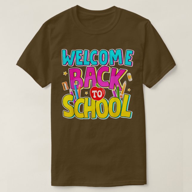 Welcome Back To School Funny First Day Of School T T-Shirt (Design Front)