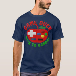 Welcome Back to School Game Over Teacher Student C T-Shirt