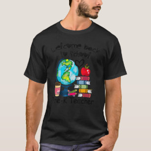Welcome Back To School Global Pre K Teacher Life C T-Shirt