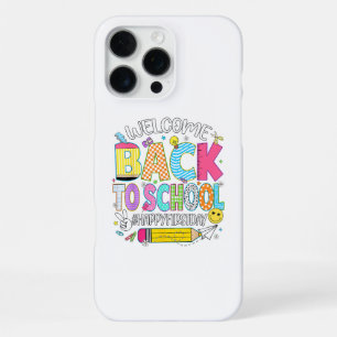 Welcome Back to School Happy First Day of School T iPhone 16 Pro Max Case