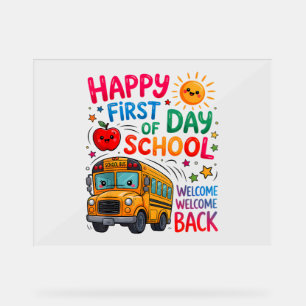 Welcome Back To School Happy First Day Teacher Bus Acrylic Sign