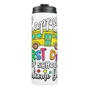 Welcome Back To School Happy First Day Teacher Bus Thermal Tumbler