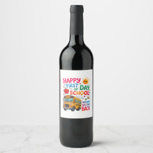 Welcome Back To School Happy First Day Teacher Bus Wine Label
