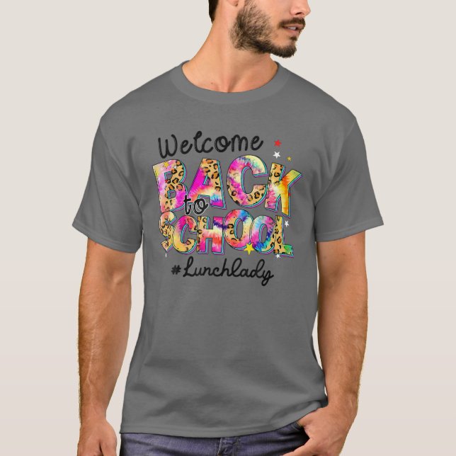 Welcome Back To School Lunch Lady Leopard Tie Dye T-Shirt (Front)