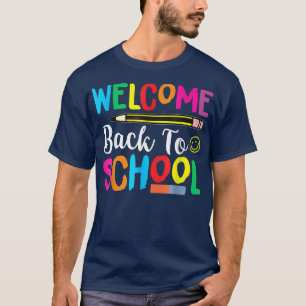 Welcome Back To School, School First Day Appareal  T-Shirt