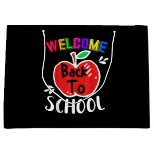 Welcome Back To School Shirt Funny Teachers Studen Large Gift Bag
