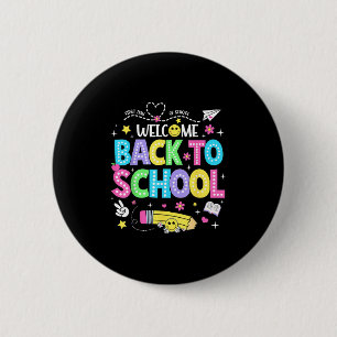Welcome Back To School Shirts First Day Of School 6 Cm Round Badge