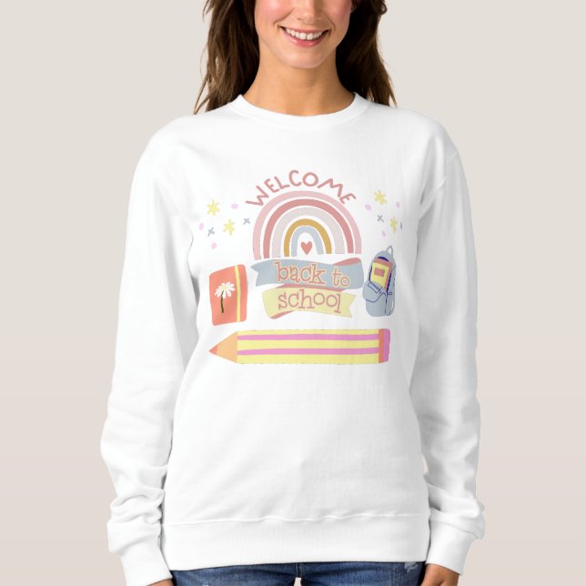 Welcome Back To School Sweatshirt (Front)