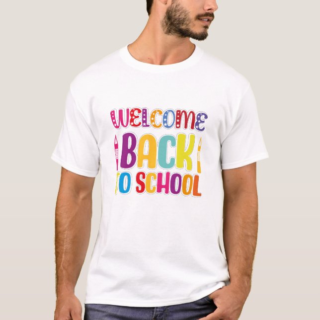 Welcome Back To School T-Shirt (Front)