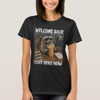 Welcome Back To School Teacher Funny Racoon Live T-Shirt