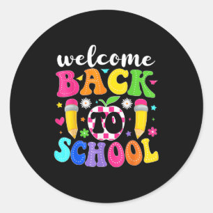 Welcome Back To School Teacher Happy First Day Of Classic Round Sticker