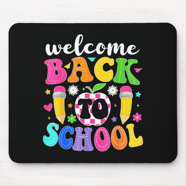 Welcome Back to School Teacher Happy First Day of Mouse Pad (Front)