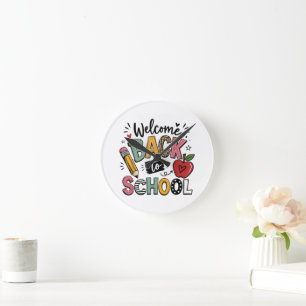 Welcome Back to School Teacher Student First Day Round Clock