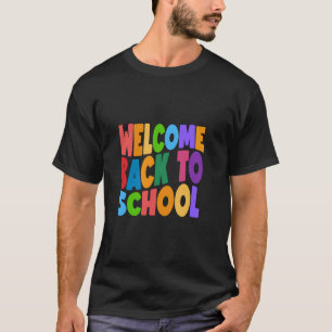 Welcome Back To School Teacher T-Shirt