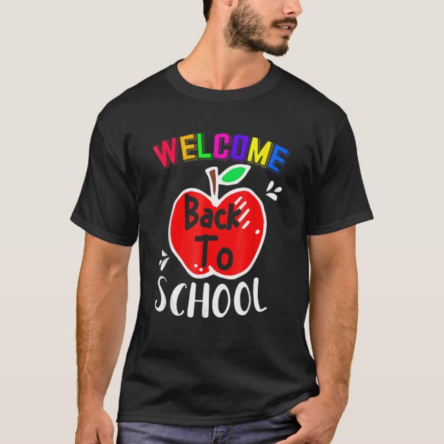 Welcome Back To School     Teachers Students T-Shirt (Front)