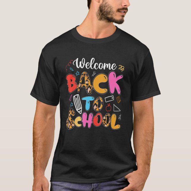 Welcome Back To School   Teachers Students T-Shirt (Front)