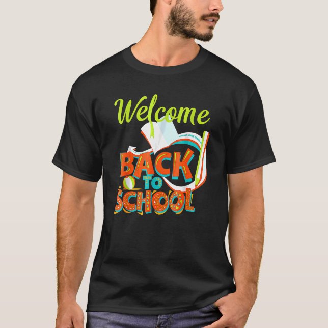 Welcome Back To School     Teachers Students   T-Shirt (Front)