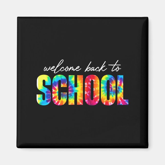 Welcome Back To School Tie Dye Back To School Magnet (Front)