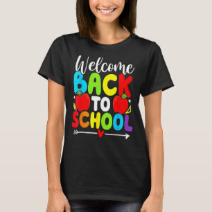 Welcome Back To School TShirt Funny Teacher Love K