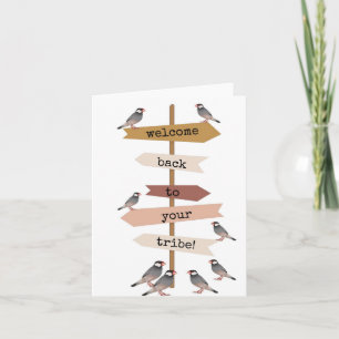 Welcome Back to Your Tribe, Cute Bird Card